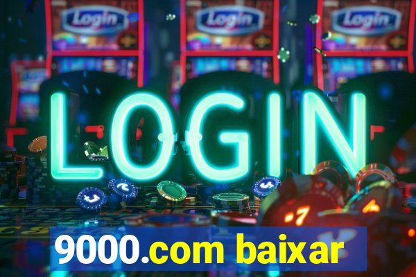 9000.com baixar