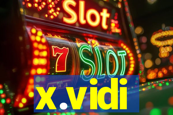 x.vidi
