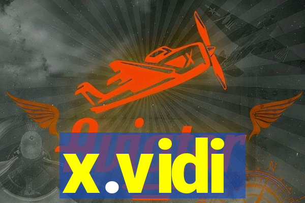 x.vidi