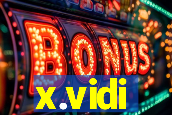 x.vidi