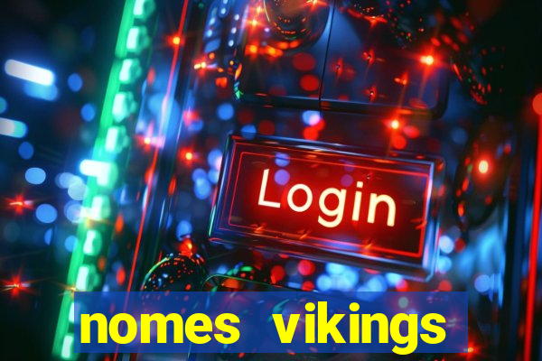 nomes vikings masculinos e significados