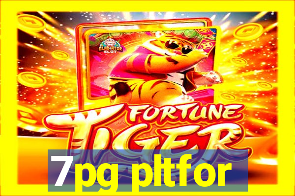 7pg pltfor