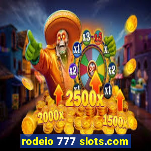 rodeio 777 slots.com