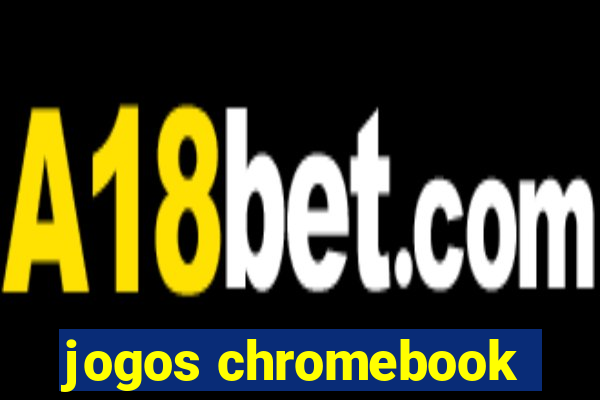 jogos chromebook