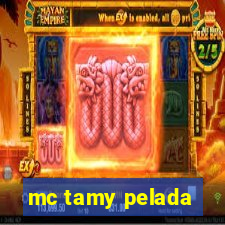 mc tamy pelada