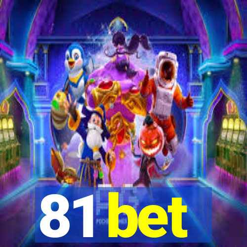 81 bet