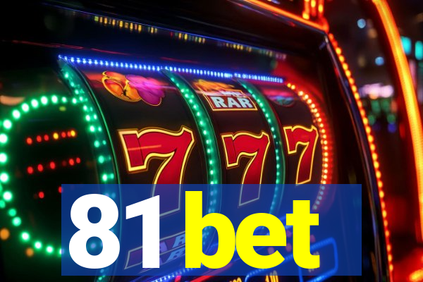 81 bet