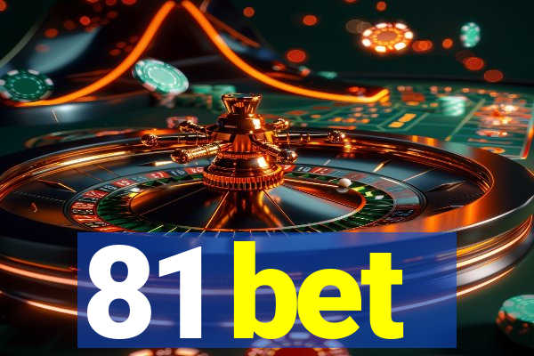 81 bet