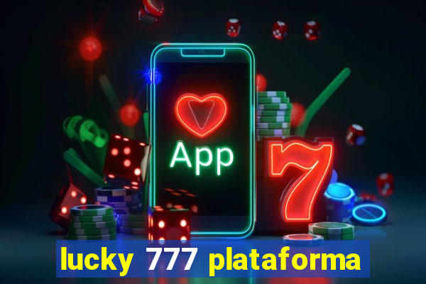 lucky 777 plataforma