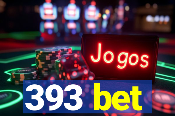 393 bet