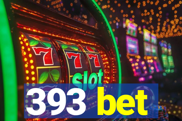 393 bet