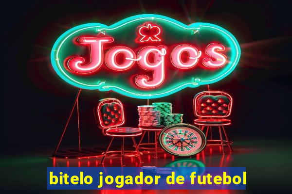 bitelo jogador de futebol