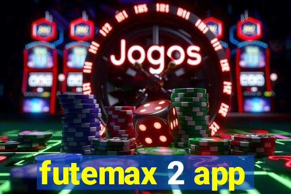 futemax 2 app