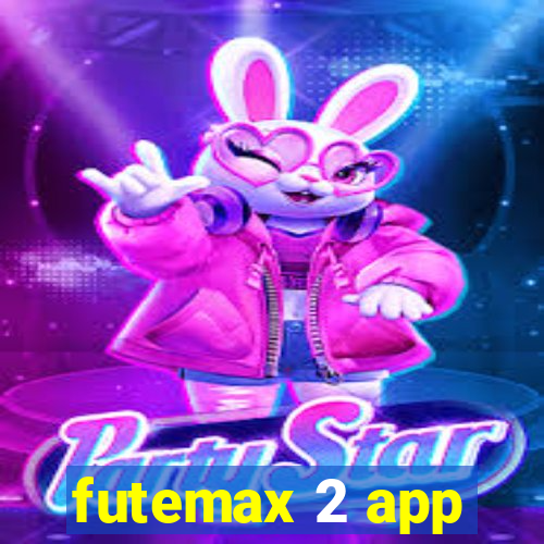 futemax 2 app