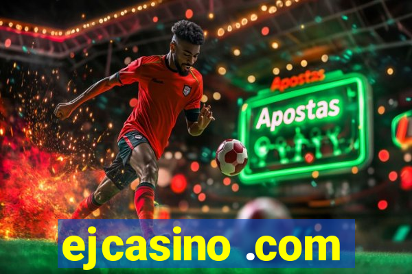ejcasino .com
