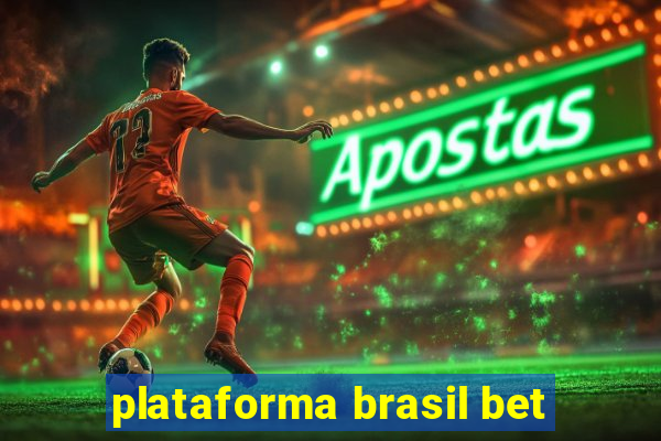 plataforma brasil bet