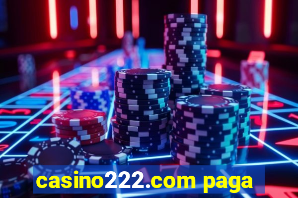 casino222.com paga