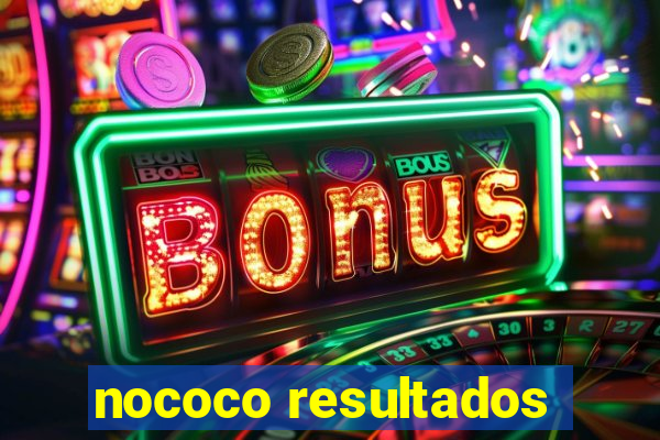 nococo resultados