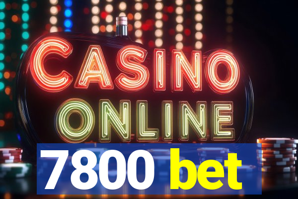 7800 bet