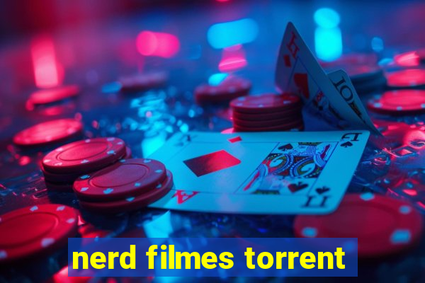 nerd filmes torrent