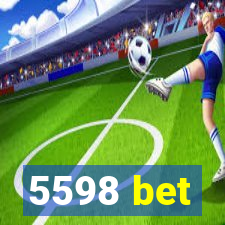 5598 bet