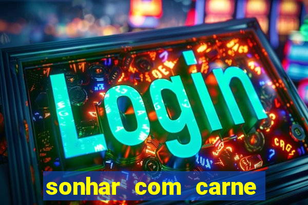 sonhar com carne de porco