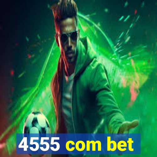 4555 com bet