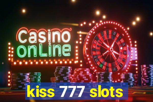 kiss 777 slots