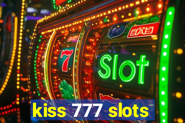 kiss 777 slots