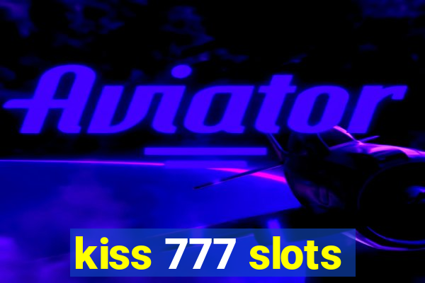 kiss 777 slots