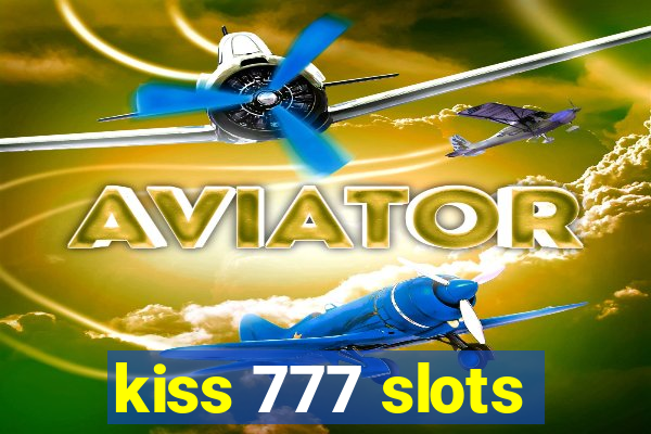 kiss 777 slots