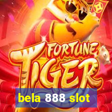 bela 888 slot