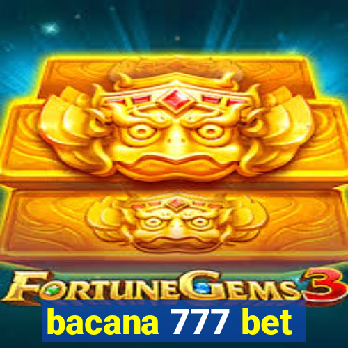 bacana 777 bet