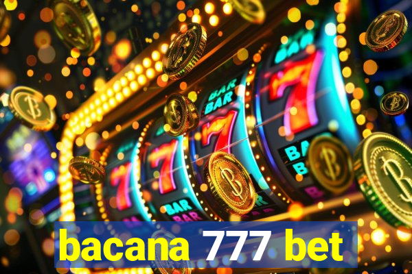 bacana 777 bet