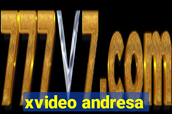 xvideo andresa