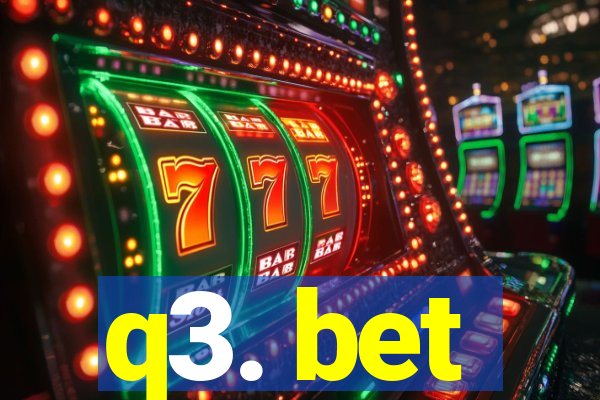 q3. bet