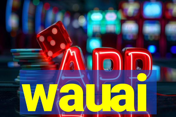 wauai