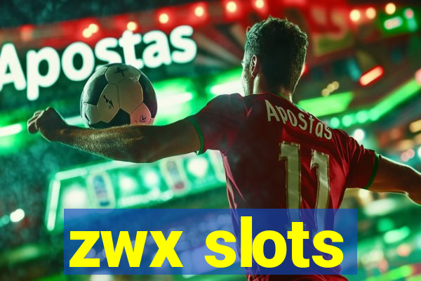 zwx slots