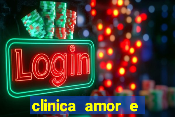 clinica amor e saude pirituba