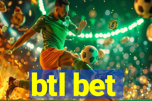 btl bet