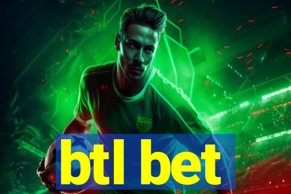 btl bet
