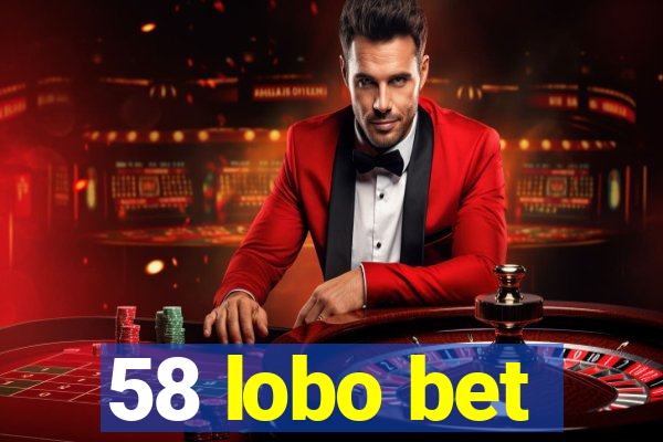 58 lobo bet