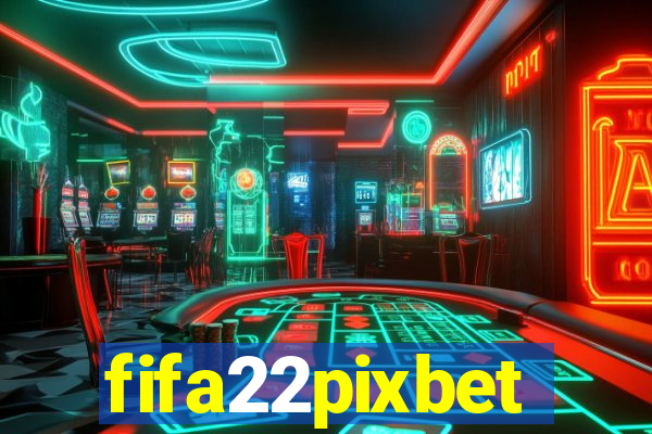 fifa22pixbet