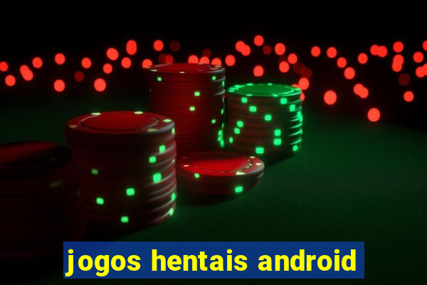 jogos hentais android