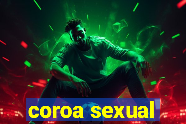 coroa sexual