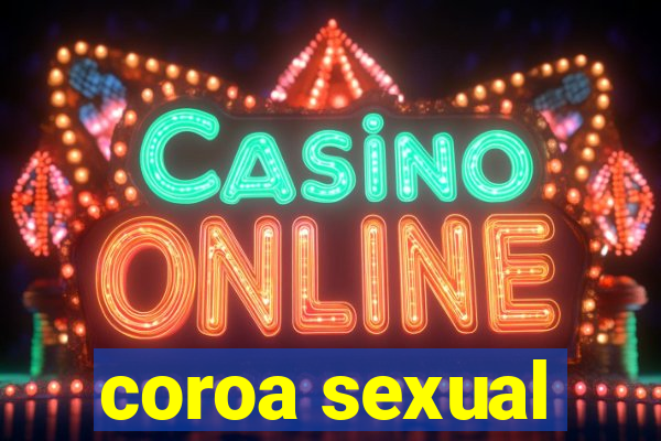 coroa sexual