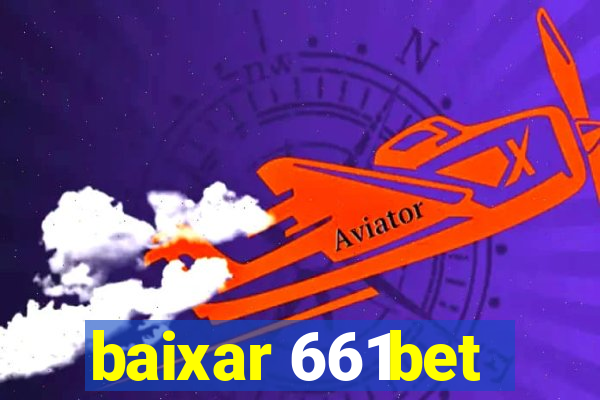 baixar 661bet