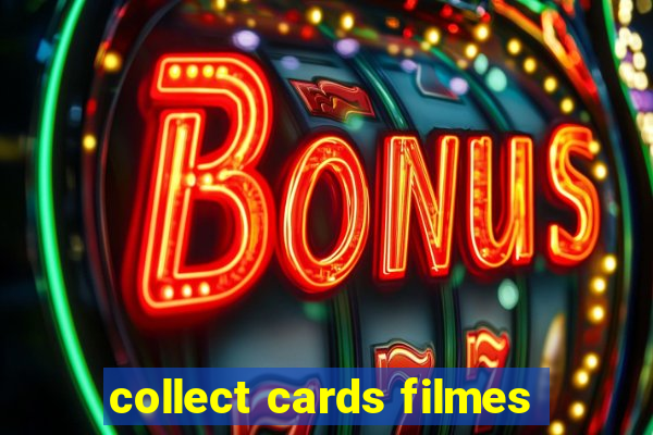 collect cards filmes