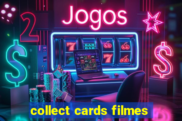 collect cards filmes