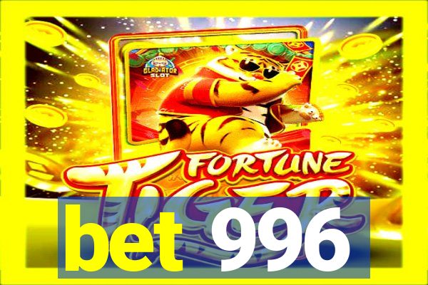 bet 996